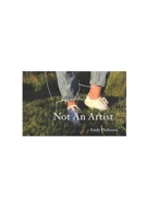 Not An Artist B08FXBCW5J Book Cover