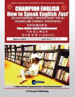 Champion English: How to Speak English Fast: An ESL/ELD Emergency Survival Kit 0998200670 Book Cover