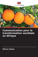 Communication pour la transformation sociétale en Afrique (French Edition) 6206821137 Book Cover