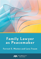 Family Lawyer as Peacemaker 1639057145 Book Cover