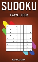 Sudoku Travel Book: Small Compact 5 x 8 Edition with 200 Medium to Hard Sudokus and Solutions 166193403X Book Cover