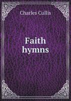Faith Hymns 1247394999 Book Cover