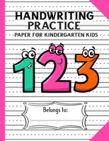 Handwriting Practice Paper for Kindergarten Kids: an Amazing Kindergarten Book for Kids to Practice Handwriting on Dotted Lined Paper 1706169701 Book Cover