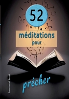 52 Méditations pour prêcher (French Edition) 2322595799 Book Cover