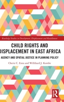 Child Rights and Displacement in East Africa 1032035323 Book Cover
