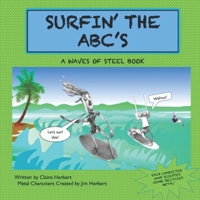 Surfin' the ABC's: A Waves of Steel Book 0692946411 Book Cover