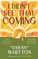 I Didn't See That Coming 1803782315 Book Cover