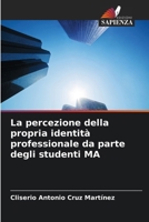 La percezione della propria identità professionale da parte degli studenti MA (Italian Edition) 6208402271 Book Cover