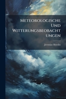 Meteorologische Und Witterungsbeobachtungen 1174535393 Book Cover