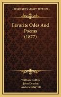 Favorite Odes and Poems: By Collins, Dryden and Marvell 1022582747 Book Cover