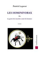 Les Hominivorax: ou la guerre des mouches contre les hommes 1507802455 Book Cover