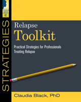 Relapse Toolkit: Practical Strategies for Professionals Treating Relapse 1949481581 Book Cover