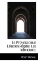 La Province Sous L'Ancien Regime 1113094540 Book Cover