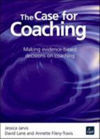 Case for Coaching: Making Evidence-based Decisions 1843981343 Book Cover
