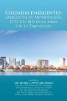 Ciudades emergentes: aplicación de Metodología ICES del BID en la zona sur de Tamaulipas 1506517412 Book Cover