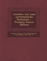 Anselms von Laon systematische Sentenzen 1017214573 Book Cover