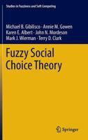 Fuzzy Social Choice Theory 3319356712 Book Cover