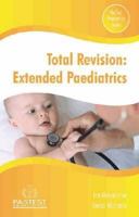 Total Revision: Extended Paediatrics 1904627137 Book Cover