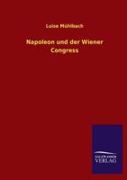 Napoleon Und Der Wiener Congress 1144496993 Book Cover