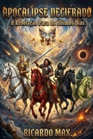 Apocalipse Decifrado B0C63J7MFD Book Cover