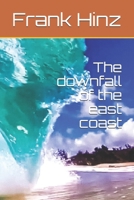 The downfall of the east coast 1670458547 Book Cover