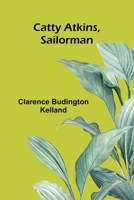 Catty Atkins, Sailorman 9371135522 Book Cover