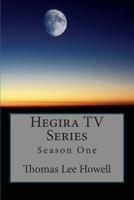 Hegira TV Series: Season One 1494386887 Book Cover