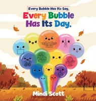Every Bubble Has It's Say, Every Bubble Has It's Day B0H738HBKW Book Cover