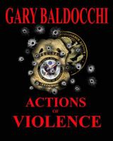 Actions of Violence (Jack Connor Series) 1732485208 Book Cover