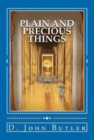 Plain and Precious Things: The Temple Religion of the Book of Mormon's Visionary Men 147816736X Book Cover