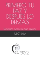 Primero tu paz: dictados para la paz interior 6079239760 Book Cover