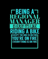 BEING A REGIONAL MANAGER IS EASY ITS LIKE RIDING A BIKE: College Ruled Lined Notebook | 120 Pages Perfect Funny Gift keepsake Journal, Diary 1673253466 Book Cover