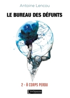 Le bureau des Défunts - 2: À corps perdu (French Edition) 2379660743 Book Cover
