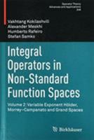 Integral Operators in Non-Standard Function Spaces 3319211536 Book Cover