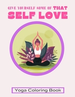 Yoga Coloring Book: A Collection of Yoga Poses Coloring Pages for Both Beginner and Intermediate B096TWB9FV Book Cover