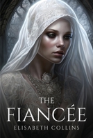 The Fiancée 1787996484 Book Cover