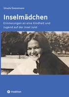 Inselmädchen: Erinnerungen an eine Kindheit und Jugend auf der Insel Juist (German Edition) 3384236998 Book Cover