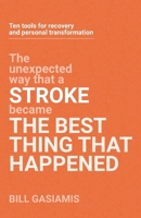 Stroke: The Best Thing That Happened 0645919101 Book Cover