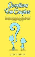 Questions for couples: Conversation starters for the healthy growth of relationships and development of emotional intimacy and communication skills that can ward off conflict, counseling, and therapy. 1098829646 Book Cover