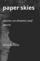 Paper Skies: Poems on Dreams and Desire B0G44MQXZ5 Book Cover