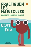 Practiquem les majúscules: Aprèn a escriure en majúscules amb jocs i exercicis fàcils en català (Catalan Edition) B0GTBH5CWM Book Cover