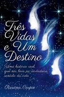 Três Vidas E Um Destino (Portuguese Edition) 6500712560 Book Cover
