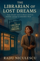 The Librarian of Lost Dreams B0FGWMD1QH Book Cover