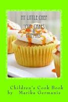 I Can Cook: Cup Cakes and Muffins 1516904648 Book Cover