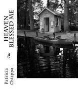 Heaven Blessed Me 1546564934 Book Cover