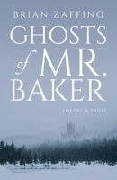 Ghosts of Mr. Baker 1639888691 Book Cover