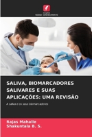 Saliva, Biomarcadores Salivares E Suas Aplicações: Uma Revisão (Portuguese Edition) 6202337117 Book Cover