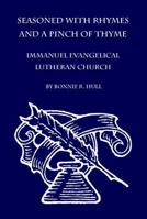 Seasoned With Rhymes and a Pinch of Thyme: Immanuel Evangelical Lutheran Church 1937004015 Book Cover