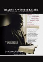 Healing a Wounded Leader 1479797006 Book Cover