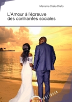 L'Amour à l'épreuve des contraintes sociales (French Edition) 2342163703 Book Cover